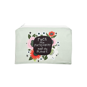 6x9 Sweary "F the Patriarchy Not the Planet" Reusable Food Safe Pouch